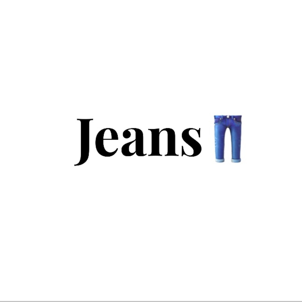Jeans!